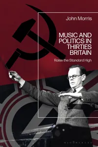 Music and Politics in Thirties Britain_cover