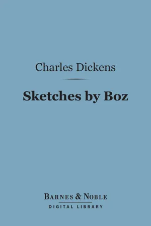 Sketches by Boz (Barnes & Noble Digital Library)