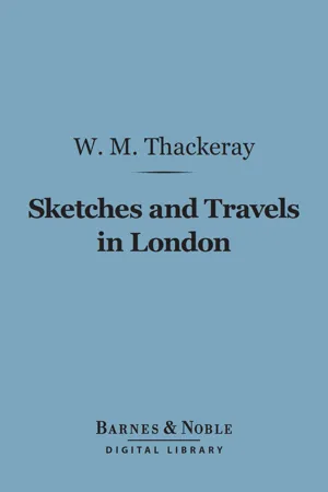 Sketches and Travels in London (Barnes & Noble Digital Library)