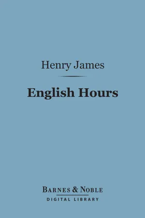 English Hours (Barnes & Noble Digital Library)