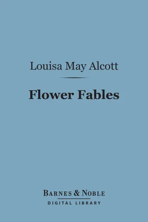 Flower Fables (Barnes & Noble Digital Library)