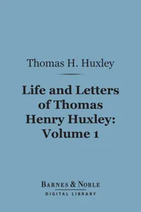 Life and Letters of Thomas Henry Huxley, Volume 1_cover