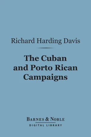 The Cuban and Porto Rican Campaigns (Barnes & Noble Digital Library)