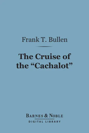 The Cruise of the "Cachalot" (Barnes & Noble Digital Library)