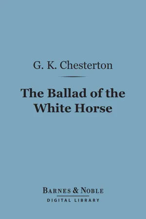 The Ballad of the White Horse (Barnes & Noble Digital Library)