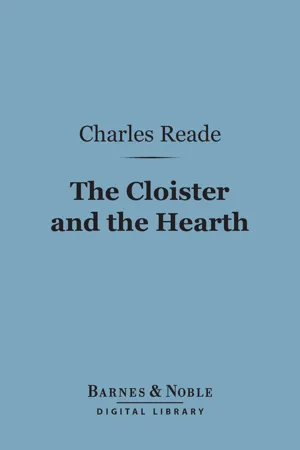 The Cloister and the Hearth (Barnes & Noble Digital Library)