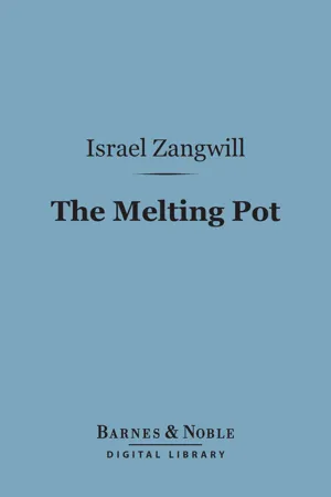 The Melting Pot (Barnes & Noble Digital Library)