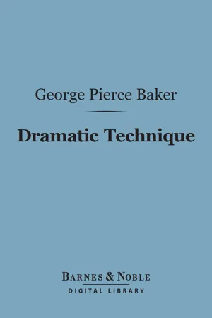 Dramatic Technique (Barnes & Noble Digital Library)