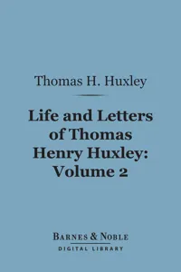 Life and Letters of Thomas Henry Huxley, Volume 2_cover