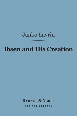 Ibsen and His Creation (Barnes & Noble Digital Library)