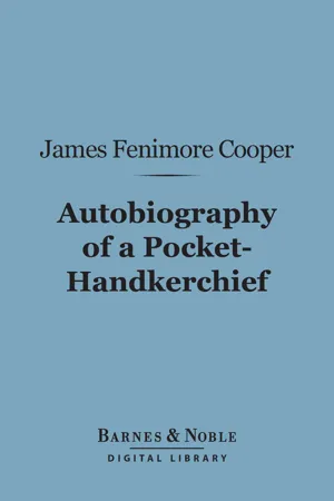 Autobiography of a Pocket-Hankerchief (Barnes & Noble Digital Library)