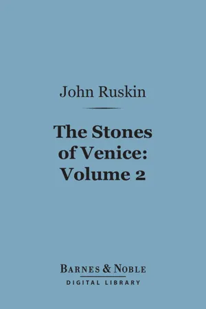 The Stones of Venice, Volume 2: Sea-Stories (Barnes & Noble Digital Library)