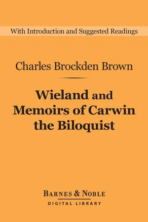 Wieland and Memoirs of Carwin the Biloquist (Barnes & Noble Digital Library)