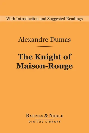 The Knight of Maison-Rouge (Barnes & Noble Digital Library)