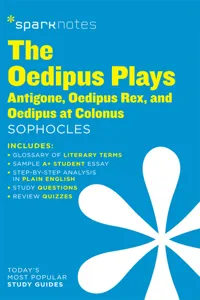 The Oedipus Plays: Antigone, Oedipus Rex, Oedipus at Colonus SparkNotes Literature Guide_cover