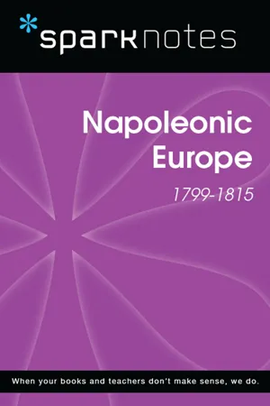 Napoleonic Europe (1799-1815) (SparkNotes History Note)
