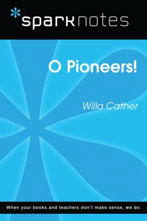 O Pioneers! (SparkNotes Literature Guide)