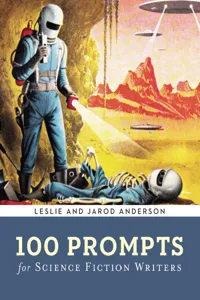 100 Prompts for Science Fiction Writers_cover
