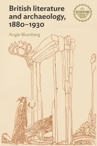 British literature and archaeology, 1880–1930_cover
