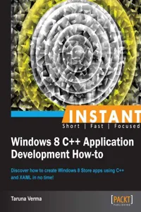 Instant Windows 8 C++ Application Development How-to_cover