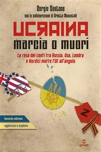 Ucraina. Marcia o muori. La resa dei conti tra Russia, USA, Londra e Nordici mette l'UE in un angolo_cover