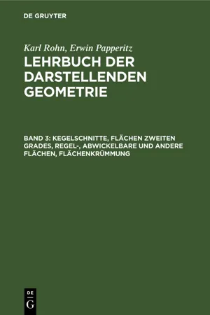 Kegelschnitte, Flächen zweiten Grades, Regel-, Abwickelbare und andere Flächen, Flächenkrümmung