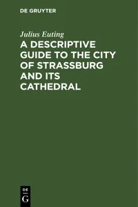 A Descriptive Guide to the City of Strassburg and its Cathedral_cover