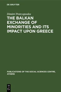 The Balkan Exchange of Minorities and Its Impact Upon Greece_cover