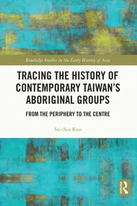Tracing the History of Contemporary Taiwan's Aboriginal Groups_cover