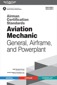 Airman Certification Standards: Aviation Mechanic General, Airframe, and Powerplant_cover
