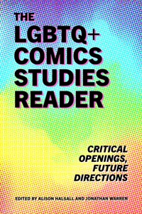 The LGBTQ+ Comics Studies Reader_cover
