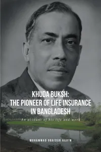 Khuda Buksh: The Pioneer of Life Insurance in Bangladesh_cover