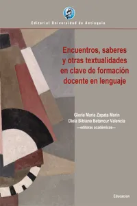 Encuentros, saberes y otras textualidades en clave de formación docente en lenguaje_cover