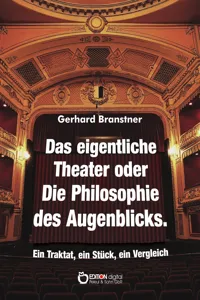 Das eigentliche Theater oder Die Philosophie des Augenblicks_cover