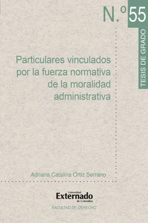 Particulares vinculados por la fuerza normativa de la moralidad administrativa