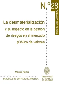 La desmaterialización y su impacto en la gestión de riesgos en el mercado público de valores_cover