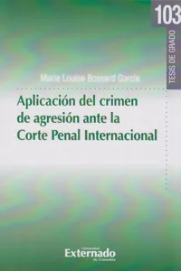 Aplicación del crimen de agresión ante la Corte Penal Internacional_cover