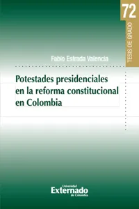 Potestades presidenciales en la reforma constitucional en Colombia_cover