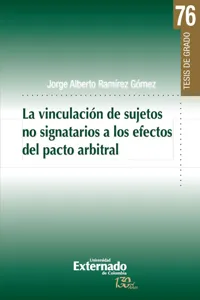 La vinculación de sujetos no signatarios a los efectos del pacto arbitral_cover