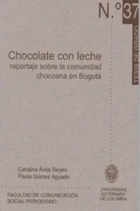 Chocolate con leche. Reportaje sobre la comunidad chocoana en Bogotá_cover