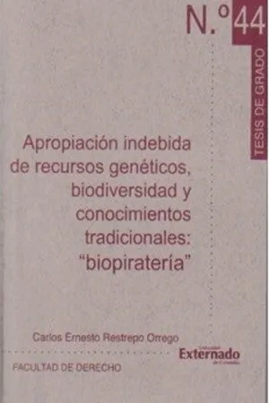 Apropiación indebida de recursos genéticos, biodiversidad y conocimientos tradicionales: "biopiratería"