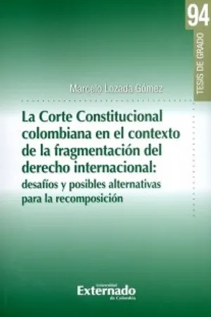 La corte Constitucional colombiana en el contexto de la fragmentación del derecho internacional: