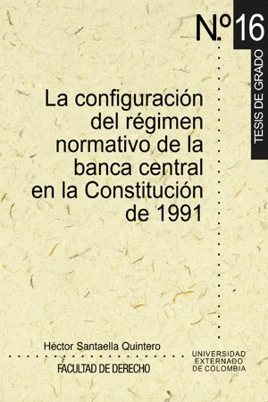 La configuración del régimen normativo de la banca central en la Constitución de 1991