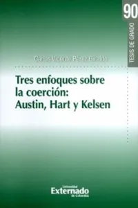 Tres enfoques sobre la coerción: Austin, Hart, Kelsen_cover