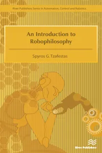 An Introduction to Robophilosophy Cognition, Intelligence, Autonomy, Consciousness, Conscience, and Ethics_cover