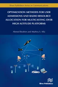 Optimization Methods for User Admissions and Radio Resource Allocation for Multicasting over High Altitude Platforms_cover