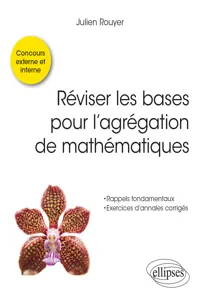 Réviser les bases pour l'agrégation de mathématiques_cover