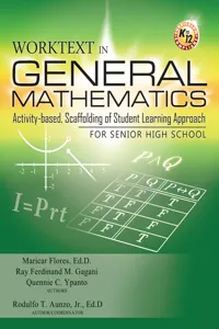 Worktext in General Mathematics: Activity-Based, Scaffolding of Student Learning Approach for Senior High School_cover