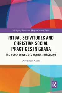 Ritual Servitudes and Christian Social Practices in Ghana_cover