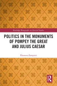 Politics in the Monuments of Pompey the Great and Julius Caesar_cover